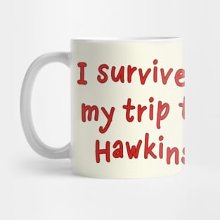 I survived my trip to Hawkins Mug